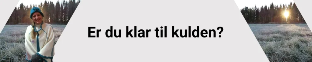 Er du klar til kulden?